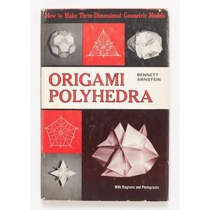 ORIGAMI POLYHEDRA - Bennett Arnstein - Exposition, 1968